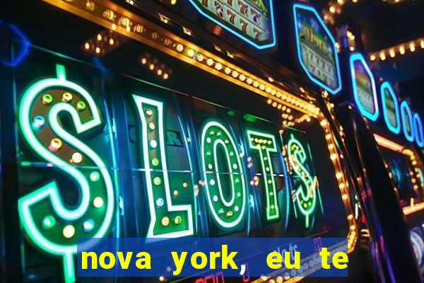 nova york, eu te amo filme completo dublado